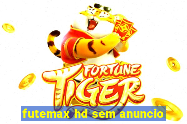 futemax hd sem anuncio